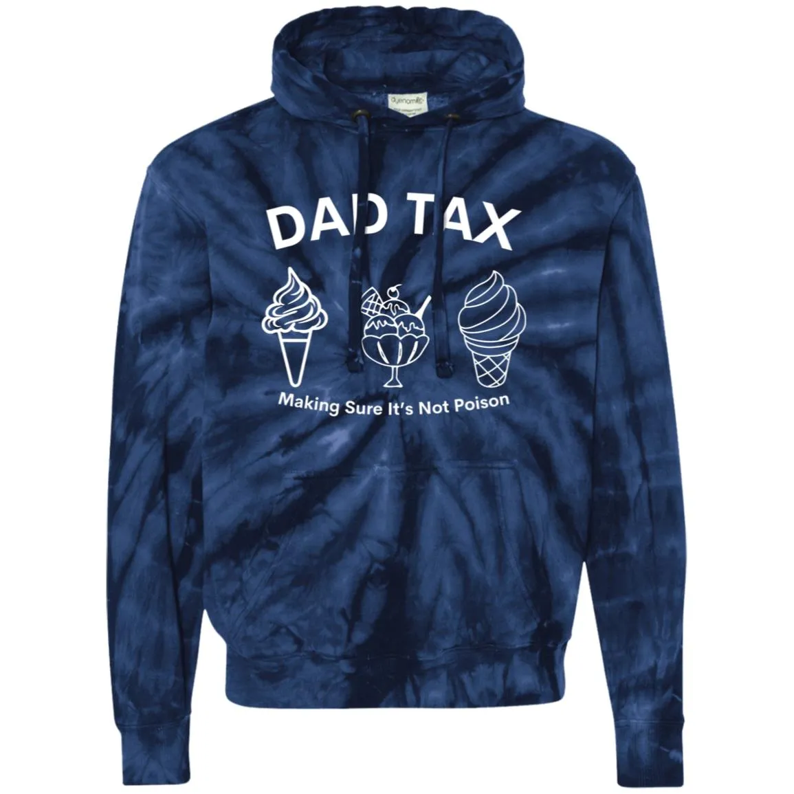 Dad Tax 3 -- Unisex Tie-Dyed Pullover Hoodie